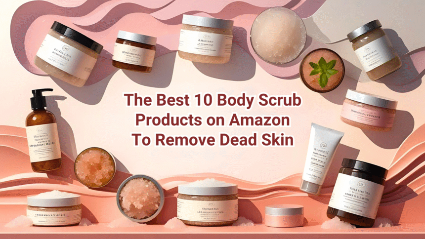 body scrub products
